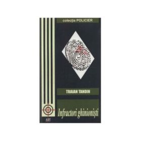 Infractori ghinionisti - Traian Tandin