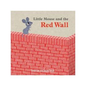 Little Mouse and the Red Wall - Britta Teckentrup