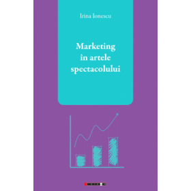Marketing in artele spectacolului - Irina Ionescu