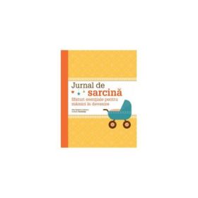 Jurnal de sarcina. Sfaturi esentiale pentru mamici in devenire - Ziba Kashef