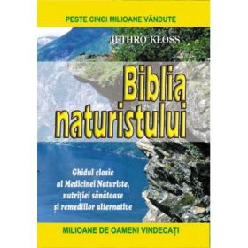 Biblia naturistului - Jethro Kloss