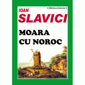 Moara cu noroc - Ioan Slavici