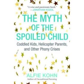 The Myth of the Spoiled Child - Alfie Kohn