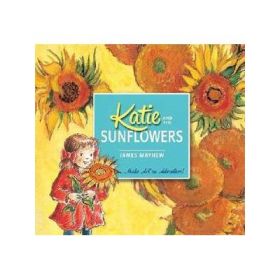 Katie and the Sunflowers - James Mayhew
