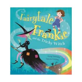 Fairytale Frankie and the Tricky Witch - Greg Gormley
