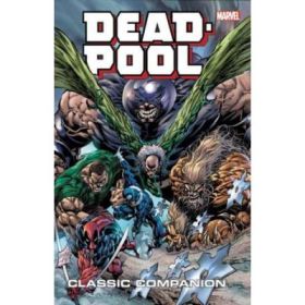 Deadpool Classic Companion Vol. 2 - Rob Rodi, Brian Reed, Jeph Loeb