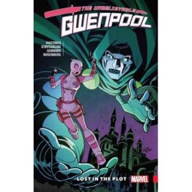 Gwenpool, The Unbelievable Vol. 5: Lost In The Plot - Chris Hastings