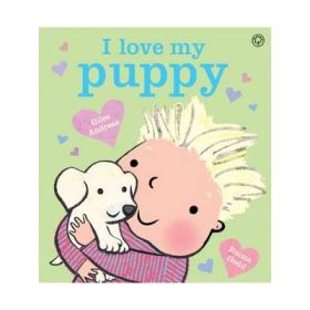 I Love My Puppy - Giles Andreae