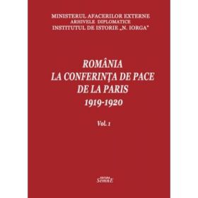 Romania la Conferinta de Pace de la Paris 1919-1920 - Dumitru Preda