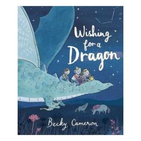 Wishing for a Dragon - Becky Cameron