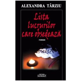 Lista lucrurilor care obsedeaza - Alexandru Tarziu