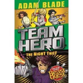 Team Hero The Night Thief - Adam Blade