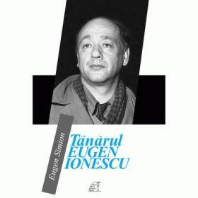 Tanarul Eugen Ionescu - Eugen Simion