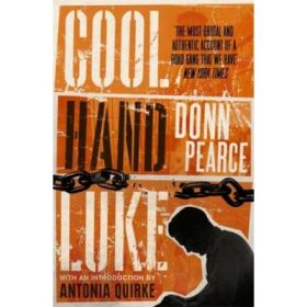 Cool Hand Luke: Introduction by Antonia Quirke - Donn Pearce