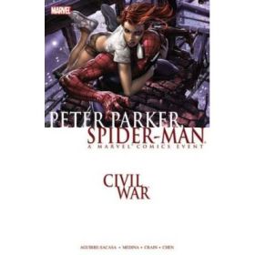 Civil War: Peter Parker, Spider-man - Roberto Aguirre-Sacasa