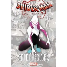 Spider-man: Spider-verse - Spider-gwen - Jason Latour, Brian Michael Bendis