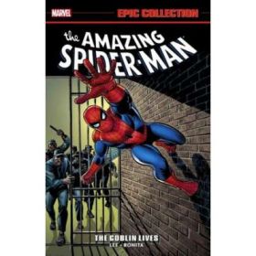 Amazing Spider-man Epic Collection: The Goblin Lives - Stan Lee, Gary Friedrich, Arnold Drake