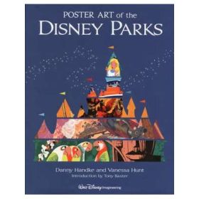 Poster Art Of The Disney Parks - Daniel Handke, Vanessa Hunt