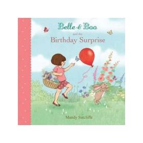 Belle &amp; Boo and the Birthday Surprise - Mandy Sutcliffe