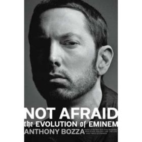 Rhyme and Reason: The Evolution of Eminem - Anthony Bozza