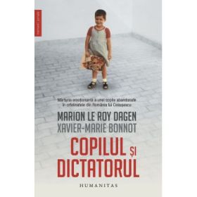 Copilul si dictatorul - Marion Le Roy Dagen, Xavier-Marie Bonnot