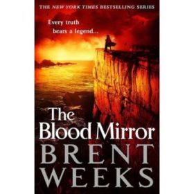 The Blood Mirror - Brent Weeks