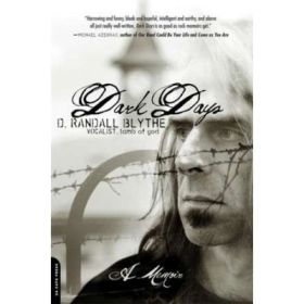 Dark Days: A Memoir - D. Randall Blythe