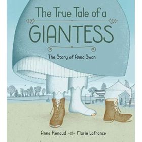 True Tale Of A Giantess - Anna Swan
