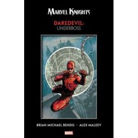 Marvel Knights: Daredevil By Bendis &amp; Maleev - Underboss - Brian Michael Bendis
