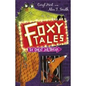 Foxy Tales: The Great Jail Break - Caryl Hart