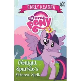 Twilight Sparkle's Princess Spell - My Little Pony