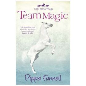 Tilly's Horse, Magic: Team Magic - Pippa Funnell