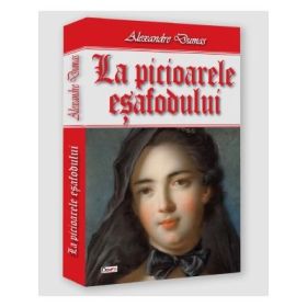 La picioarele esafodului - Alexandre Dumas