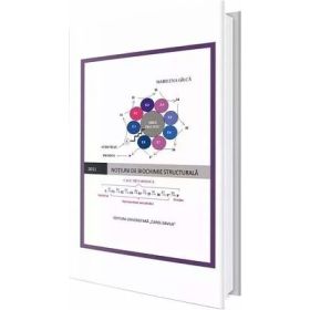Notiuni de biochimie structurala - Marilena Gilca