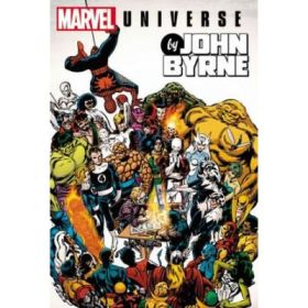 Marvel Universe By John Byrne Omnibus - Chris Claremont, Bill Mantlo, John Byrne