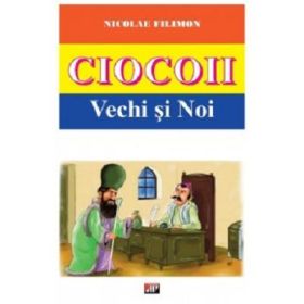 Ciocoii Vechi si Noi - Nicolae Filimon