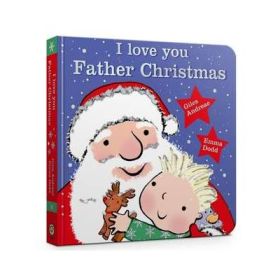 I Love You, Father Christmas Padded Board Book - Giles Andreae