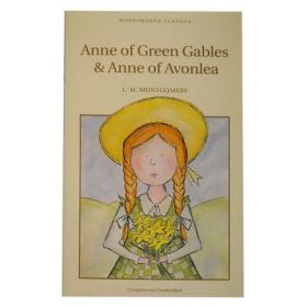 Anne of Green Gables &amp; Anne of Avonlea - L. M. Montgomery