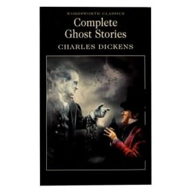 Complete Ghost Stories - Charles Dickens