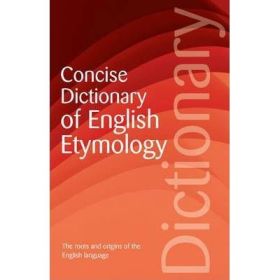 The Concise Dictionary of English Etymology - Walter W. Skeat