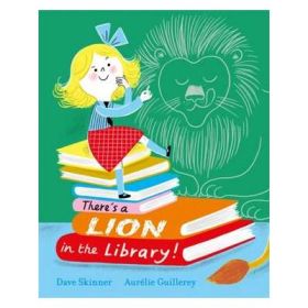There's a Lion in the Library! - Dave Skinner