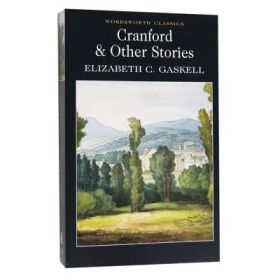 Cranford &amp; Selected Short Stories - Elizabeth Gaskell