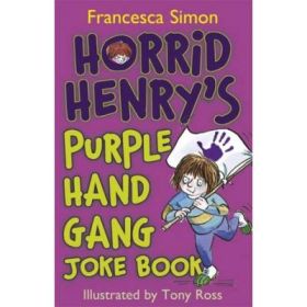 Horrid Henry's Purple Hand Gang Joke Book - Francesca Simon