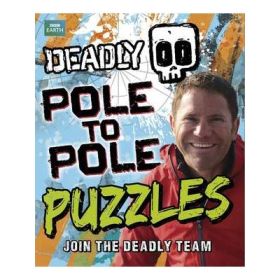 Deadly Pole to Pole Puzzles - Steve Backshall