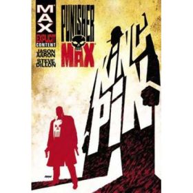 Punisher Max: Kingpin - Jason Aaron