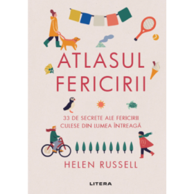 Atlasul fericirii - Helen Russell