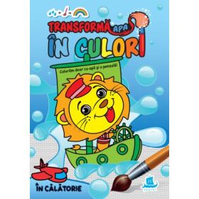 Transforma apa in culori. In calatorie
