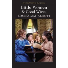 Little Women &amp; Good Wives - Louisa May Alcott