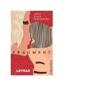 Fragment - Adina Ioana Kordikowski