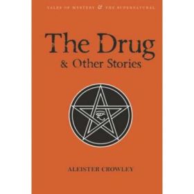 The Drug &amp; Other Stories - Aleister Crowley